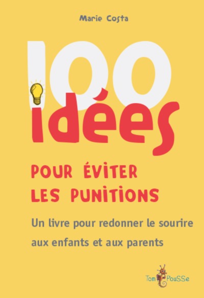 100 idées pour éviter les punitions - Costa, Marie