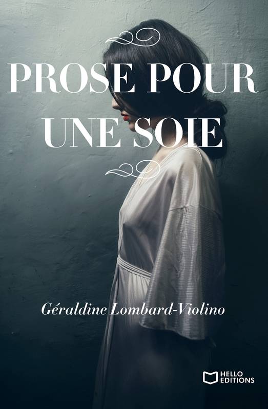 Prose pour une soie - Géraldine Lombard-Violino