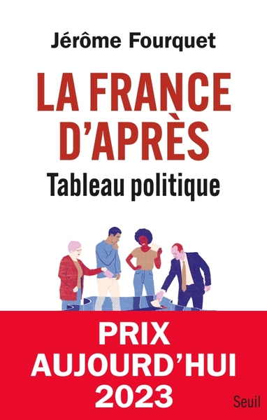 La France d'après. Tableau politique