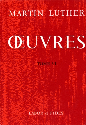 Oeuvres  - Volume 6 - Luther M