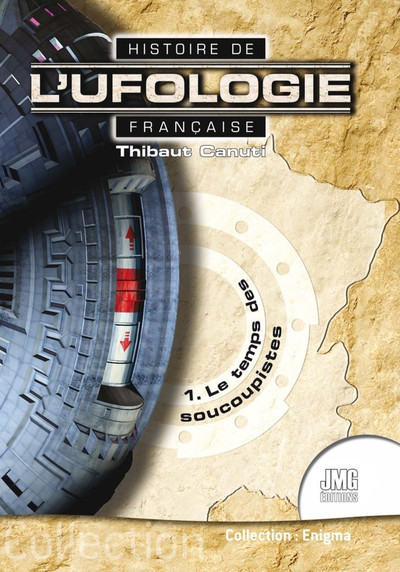 Histoire de l'ufologie française - Volume 1