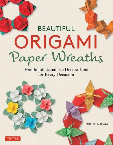 Beautiful Origami Paper Wreaths /Anglais - Nagata Noriko