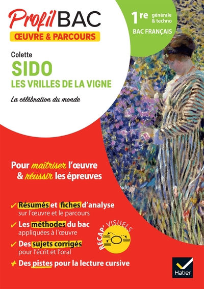 Profil - Colette, Sido, Les Vrilles De La Vigne (Oeuvre Au Programme Bac De Français 2025), Analyse De L'Oeuvre Et Du Parcours Au Programme (1re Générale & Techno) - Florian Pennanech