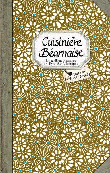 Cuisinière Béarnaise - Sonia Ezgulian