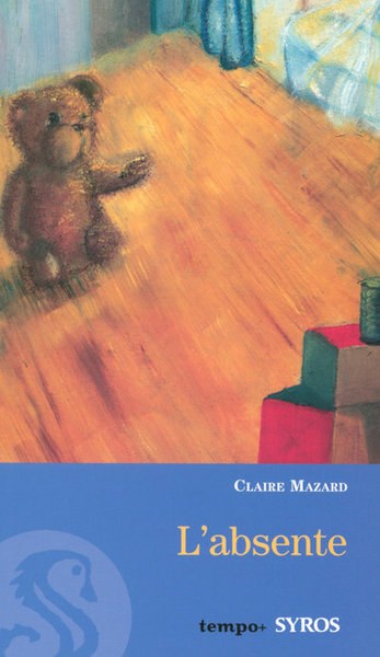 L'Absente - Claire Mazard