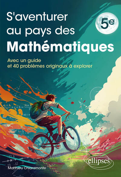 S'aventurer au pays des mathématiques - Niveau 5e