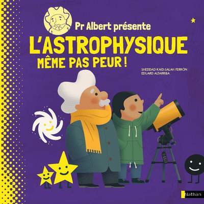 Pr Albert présente l'astrophysique