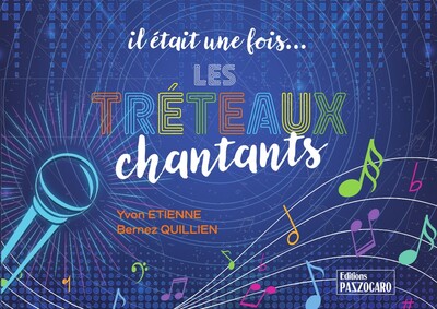 Il était une fois les Tréteaux Chantants