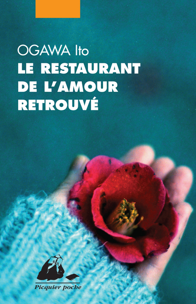 Le restaurant de l'amour retrouvé - Ito Ogawa