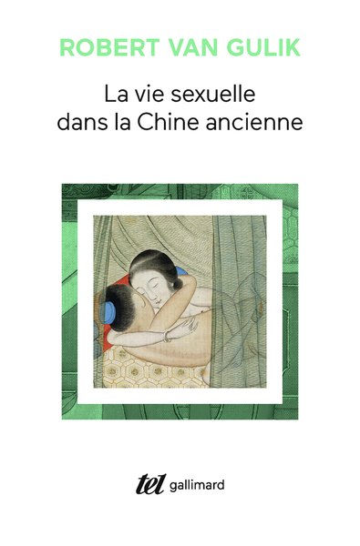 La vie sexuelle dans la Chine ancienne (Collection : 