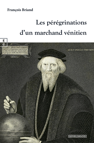 Les Peregrinations D Un Marchand Venitien. - Briand Francois