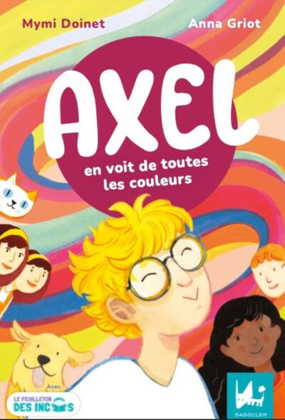 Axel en voit de toutes les couleurs - Anna Griot