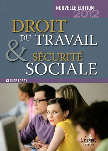 Droit du travail et sécurité sociale - le droit social en 300 questions-réponses