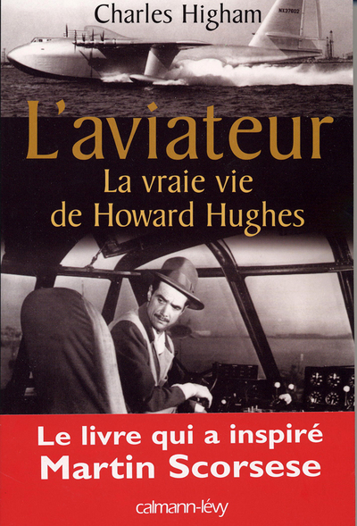 L'Aviateur , La Vraie Vie De Howard Hughes