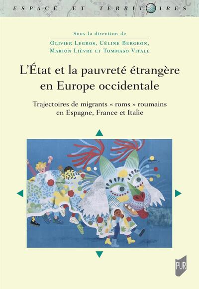 L'État et la pauvreté étrangère en Europe occidentale - Olivier Legros, Céline Bergeon, Marion Lièvre, Tommaso Vitale