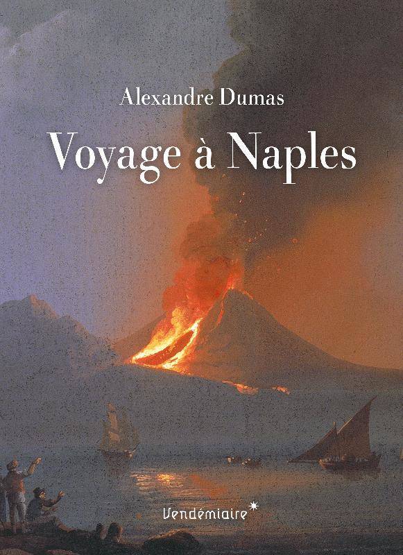 Voyage A Naples - Alexandre Dumas