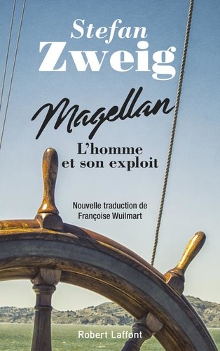 Magellan. L'homme et son exploit