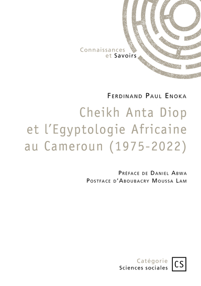 Cheikh Anta Diopet l’Egyptologie Africaine au Cameroun (1975-2022)