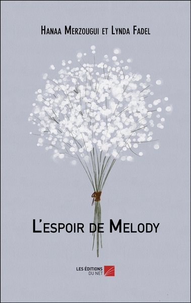 L'espoir de Melody - Hanaa Merzougui