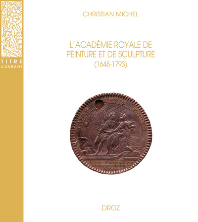 L'Académie Royale De Peinture Et De Sculpture (1648-1793), La Naissance De L'École Française