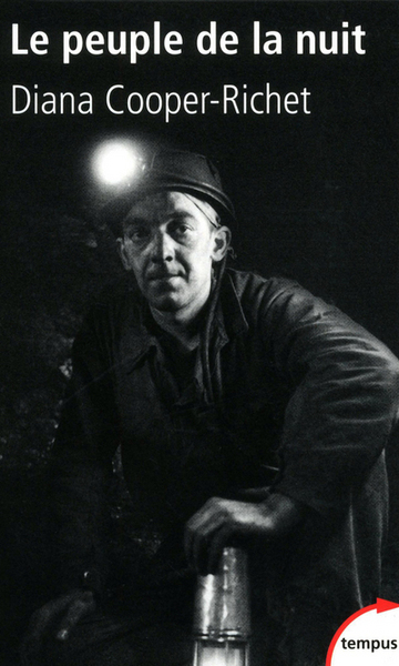 Le Peuple De La Nuit, Mines Et Mineurs En France, Xixe-Xxie Siècle