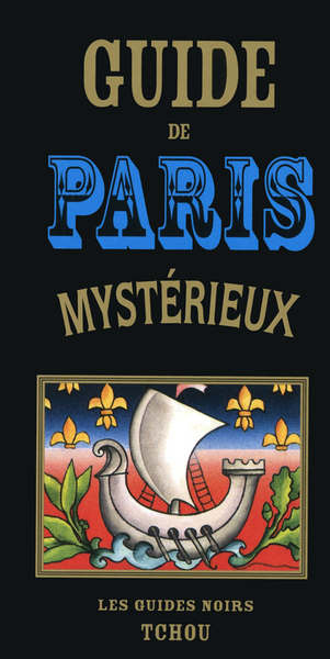 Guide de Paris Mystérieux - François Carradec