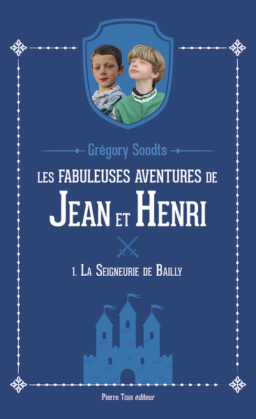 Les fabuleuses aventures de Jean et Henri Volume 1