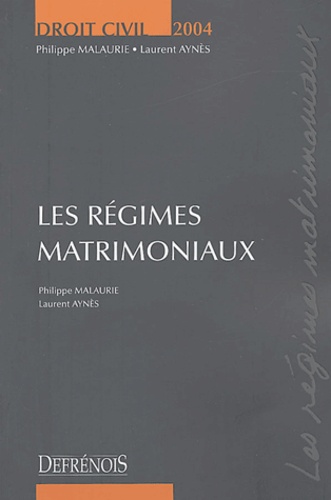 Les régimes matrimoniaux Malaurie, Philippe and Aynès, Laurent