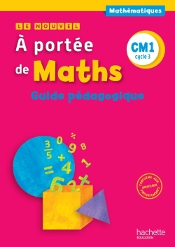 Le Nouvel A Portée De Maths Cm1 - Guide Pédagogique - Ed. 2016 - Jean-Claude Lucas, Janine Leclec'h - Lucas, Robert Meunier, Laurence Meunier, Marie-Pierre Trossevin