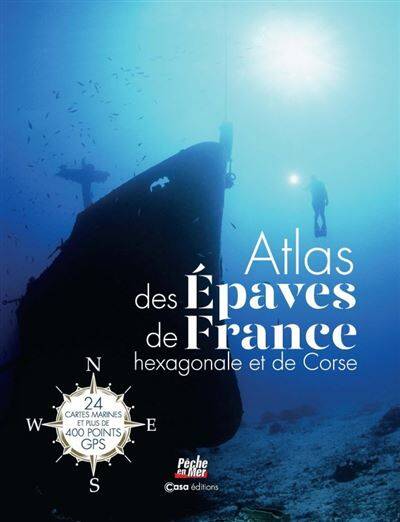 Atlas des épaves de la France hexagonale et la Corse