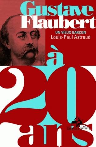 Gustave Flaubert à 20 ans 