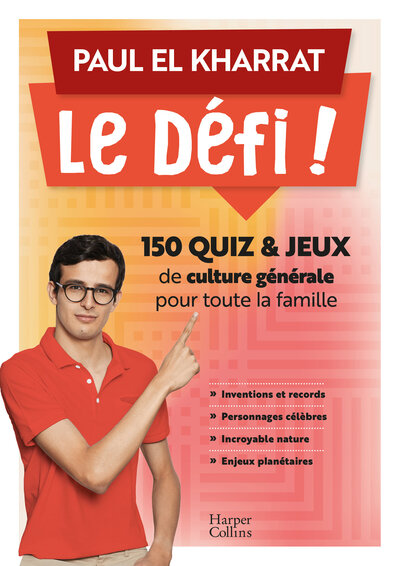 Le Défi !, 150 Quiz Et Jeux De Culture Générale Pour Toute La Famille