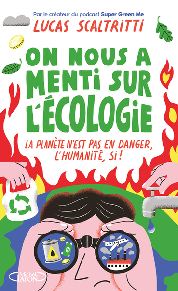 On nous a menti sur l'écologie