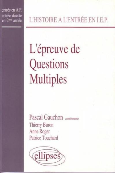 L'Histoire À L'Entrée En Iep., Épreuve De Questions Multiples (L')