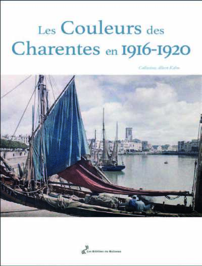 Les Couleurs des Charentes en 1916-1920 - Denis Montebello