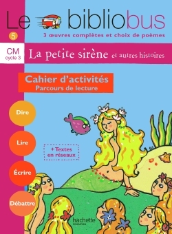 Le Bibliobus N° 5 CM - La Petite Sirène - Cahier d'activités - Ed.2004