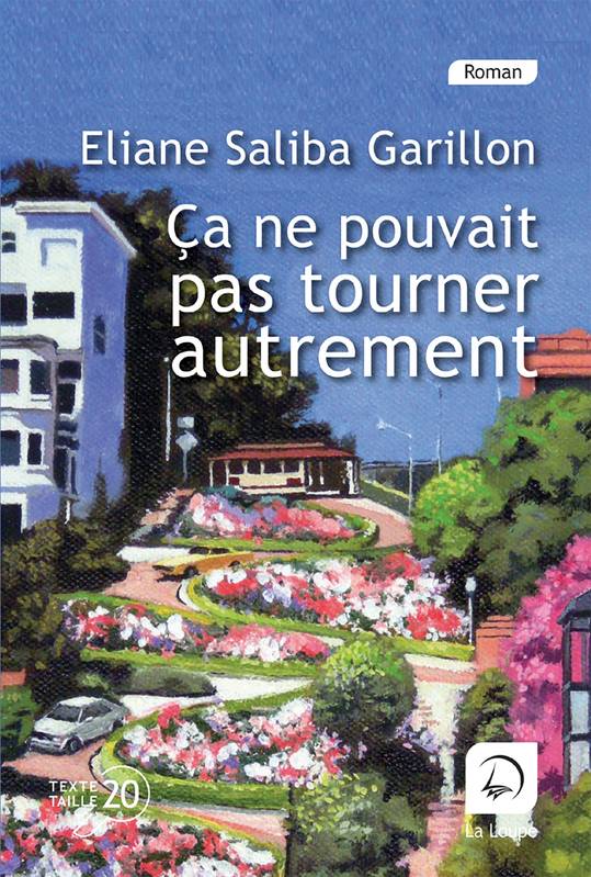 Ça ne pouvait pas tourner autrement - Eliane Saliba Garillon