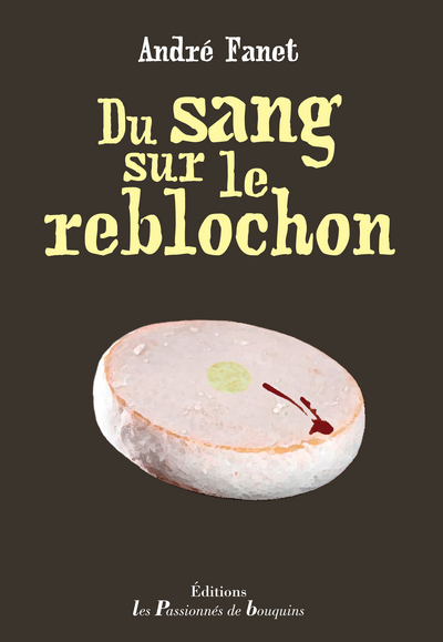 Du Sang Sur Le Reblochon