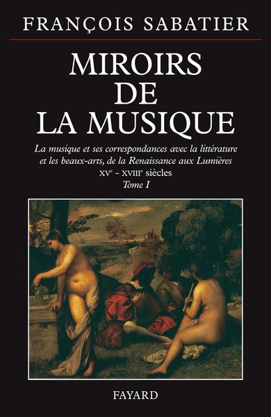 MIROIRS DE LA MUSIQUE. Volume 1 - François Sabatier