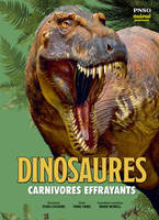 Dinosaures - Carnivores effrayants