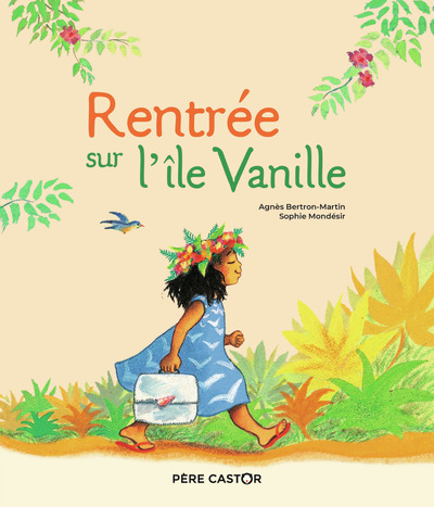 Rentree Sur L'Ile Vanille - Agnès Bertron-Martin