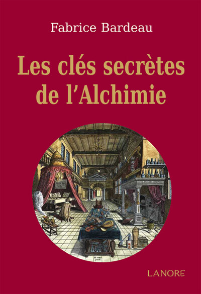 Les clés secrètes de l'alchimie