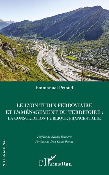 Le Lyon-Turin ferroviaire et l'aménagement du territoire