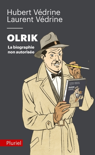 Olrik, La Biographie Non Autorisée, La Biographie Non Autorisée