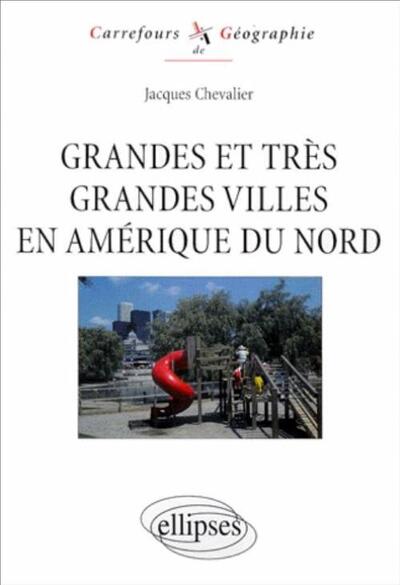 Grandes et très grandes villes en Amérique du Nord