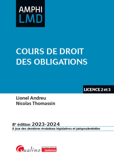 Cours De Droit Des Obligations, À Jour Des Dernières Évolutions Législatives Et Jurisprudentielles