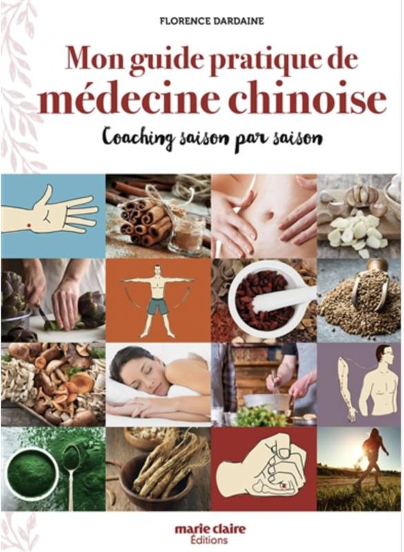 Mon guide pratique de médecine chinoise