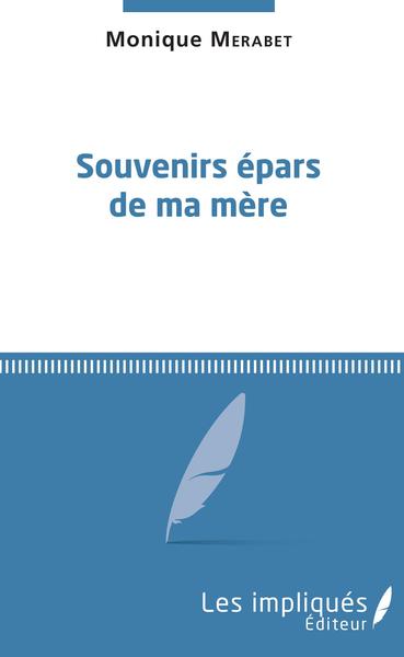 Souvenirs épars de ma mère