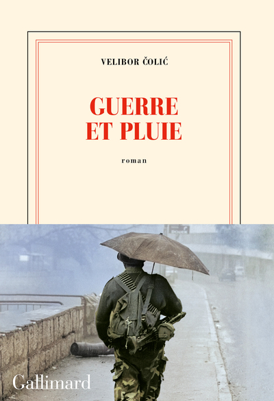 Guerre et pluie - Velibor Colic