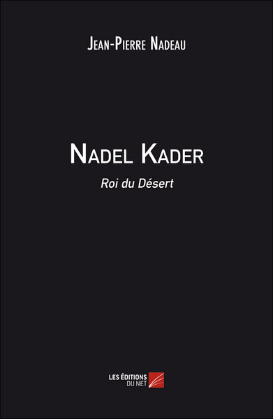 Nadel Kader – Roi du Désert